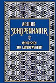 Arthur Schopenhauer - Aphorismen zur Lebensweisheit