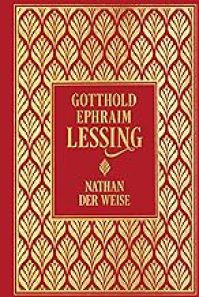 Gottlieb Lessing - Nathan der Weise