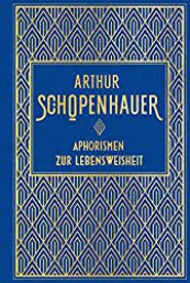 Arthur Schopenhauer - Aphorismen zur Lebensweisheit