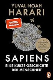 Sapiens - Eine kurze Geschichte der Menschheit, Yuval Noah Harari