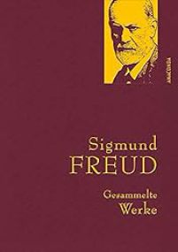 Sigmund Freud - gesammelte Werke