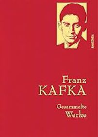 Franz Kafka - gesammelte Werke